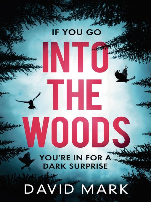 Title details for Into the Woods by D. L. Mark - Available